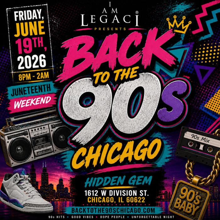BACK TO THE 90s CHICAGO • Juneteenth Weekend Experience • Music By DJ Self