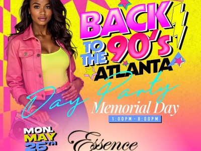 Back to the 90’s: ATL’s Ultimate Throwback Day Party Memorial Day