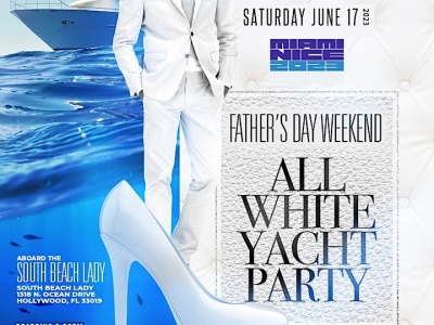 MIAMI NICE 2023 FATHER'S DAY AND JUNETEENTH WEEKEND ANNUAL ALL WHITE YACHT PARTY
